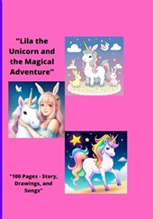 Lila the Unicorn and the Magical Adventure