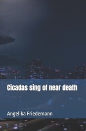 Cicadas sing of near death