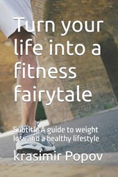 Turn your life into a fitness fairytale