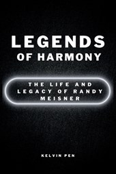 Legends of Harmony: The Life and Legacy of Randy Meisner