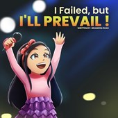I Failed, but I'll Prevail!