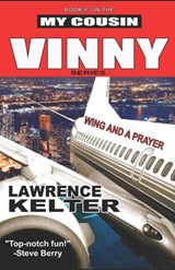 Wing And A Prayer: My Cousin Vinny Series Book 3: My Cousin Vinny: Studio-Authorized Book Series - Lawrence Kelter - 9798854595452