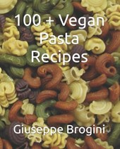 100 + Vegan Pasta Recipes