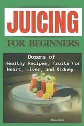 Juicing for beginners