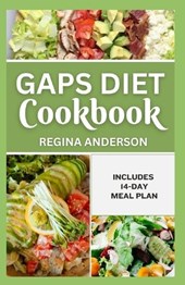 Gaps Diet Cookbook: Simple Gut and Psychology Syndrome Recipes to Alleviate Chronic Inflammation