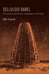 Celluloid Babel - Ori (Tel-Aviv University) Levin - 9798855804430