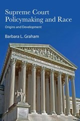 Supreme Court Policymaking and Race - Barbara L. Graham - 9798855805871