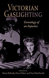 Victorian Gaslighting - Diana Bellonby ; Nora (University of North Texas) Gilbert ; Tara (571 Firelight Place West and and) MacDonald - 9798855805918