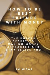How To Be Best Friends With Money