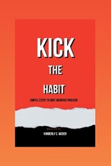 Kick the Habit - Kimberly C Weber - 9798856062693