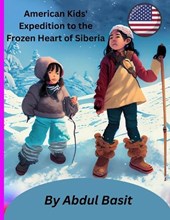 American Kids' Expedition to the Frozen Heart of Siberia
