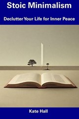 Stoic Minimalism - Kate Hall - 9798856081779