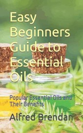 Easy Beginners Guide to Essential Oils