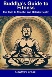 Buddha's Guide to Fitness