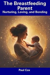 The Breastfeeding Parent - Paul Cox - 9798856350639