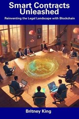 Smart Contracts Unleashed - Britney King - 9798856498645