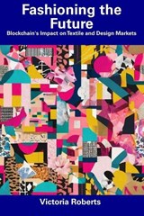 Fashioning the Future - Victoria Roberts - 9798856517810