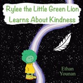 Rylee The Little Green Lion Learns About Kindness