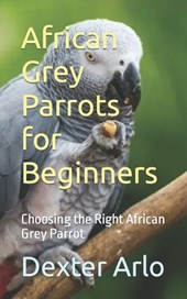 African Grey Parrots for Beginners