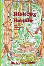 Hickory Handle and the Enchanted Forest