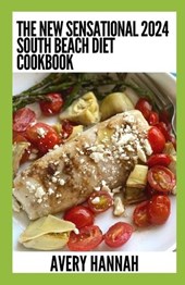The New Sensational 2024 South Beach Diet Cookbook