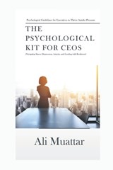 The Psychological Kit for CEOs - Ali Muattar - 9798857191231