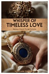 Whisper Of Timeless Love