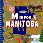 M is For Manitoba