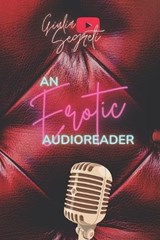 An Erotic Audioreader - Giulia Segreti - 9798857737965