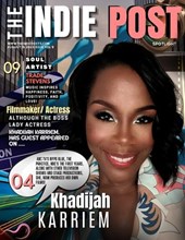 The Indie Post Khadijah Karriem August 15, 2023 Issue Vol 5