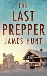 The Last Prepper - James Hunt - 9798857928523