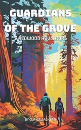 Guardians of the Grove - Clif Gallagher - 9798858028482