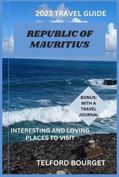 Republic of Mauritius (2023 Travel Guide)