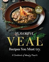 Flavorful Veal Recipes You Must try