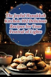 The Joyful Hanukkah Kitchen