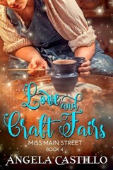 Love and Craft Fairs (Miss Main Street) - Angela Castillo - 9798858838135