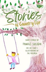 Stories of Country Life - Pankaj Sulodia - 9798859025282