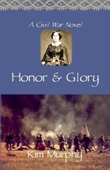 Honor & Glory - Kim Murphy - 9798859033911