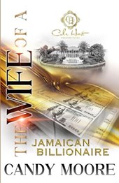 The Wife Of A Jamaican Billionaire: An African American Romance