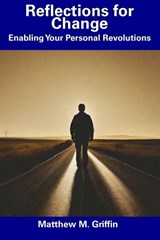 Reflections for Change - Matthew M Griffin - 9798859201105