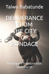 Deliverance from the City of Bondage