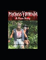 Psychosis Y Dementia - A Love Story - Cj Cassidy ; Hector Valle - 9798859236732