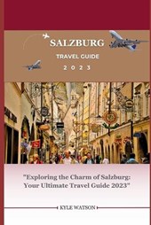 Salzburg Travel Guide 2023