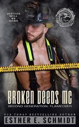 Broken Deeds MC Second Generation - Esther E Schmidt - 9798859746187