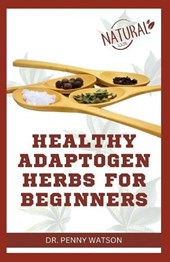 Healthy Adaptogen Herbs for Beginners