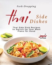 Fork-Dropping Thai Side Dishes