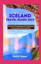 Iceland Travel Guide 2023 - Janet H Holmes - 9798860075214