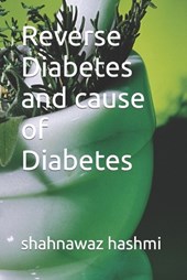 Reverse Diabetes and cause of Diabetes