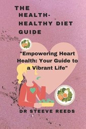 The health-healthy diet guide