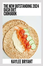 The New Outstanding 2024 Dash Diet Cookbook